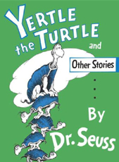 Dr. Seuss's Yertle the Turtle Hardcover Book