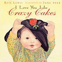 I Love You Like Crazy Cakes Hardcover Picture Book