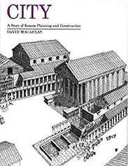 City, A Story of Roman Planning and Construction Illustrated Hardcover Book
