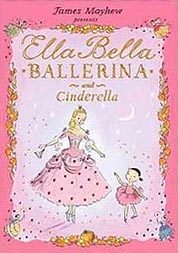 Ella Bella Ballerina - Cinderella Hardcover Pictue Book