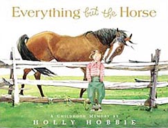 Everything but the Horse Hardcover Picture Book
