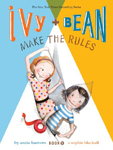 Ivy + Bean Make the Rules Hardcover Illustrated Chapter Book