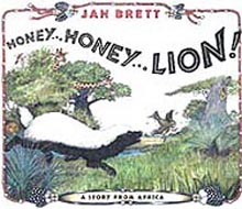 Jan Brett's Honey...Honey...Lion! Hardcover Picture Book