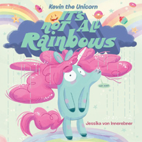 It's Not All Rainbows Hardcover Picture Book.