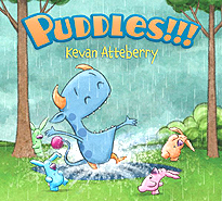 Puddles!!! Hardcover Picture Book By Kevan Atteberry