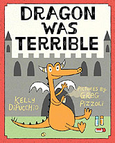 Dragon Was Terrible Hardcover Picture Book