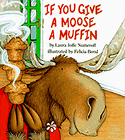 If You Give A Moose A Muffin Hardcover Picture Book