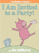 I Am Invited to a Party! Hardcover Picture Book