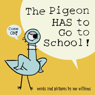 The Pigeon Has to Go to School! Hardcover Picture Book