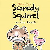 Scaredy Squirrel at the Beach Hardcover Picture Book