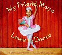 My Friend Maya Loves to Dance Hardcover Picture Book