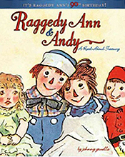 Raggedy Ann & Andy: A Read-Aloud Treasury Hardcover Illustrated Chapter Book