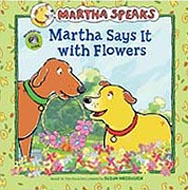 Martha Says It With Flowers Hardcover Picture Book
