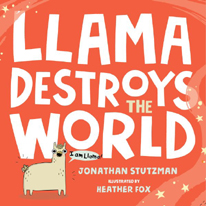 Llama Destroys the World Hardcover Picture Book