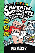 Captain Unerpants and the Attack of the Talking Toilets. The Second Epic Novel by Dav Pilkey Hardcover Picture Storybook