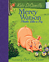Mercy Watson Thinks Like a Pig Hardcover Chapter Book