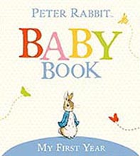 Peter Rabbit Baby Record Book: My First Year